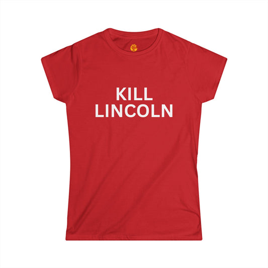 Kill Lincoln Stacy Hamilton Fast Times At Ridgemont High Women's Softstyle Tee
