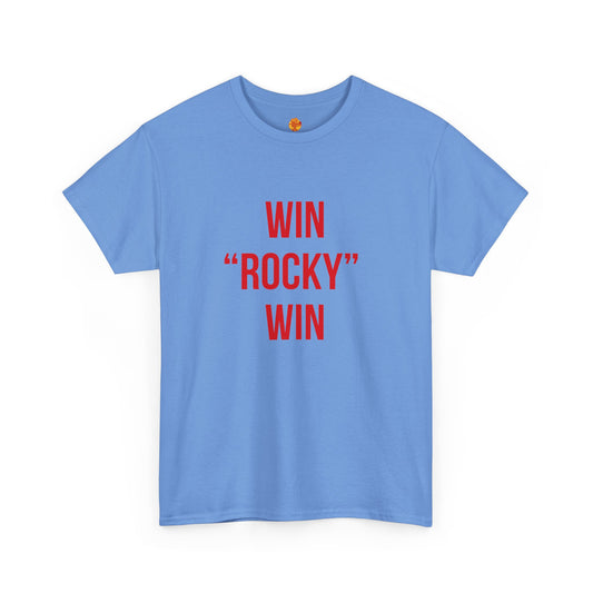 Win "Rocky" Win Rocky Sylvester Stallone Rocky Balboa Unisex Heavy Cotton Tee