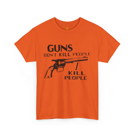 Guns Don’t Kill People I Kill People T-Shirt Mr. Larson Happy Gilmore Unisex Heavy Cotton Tee