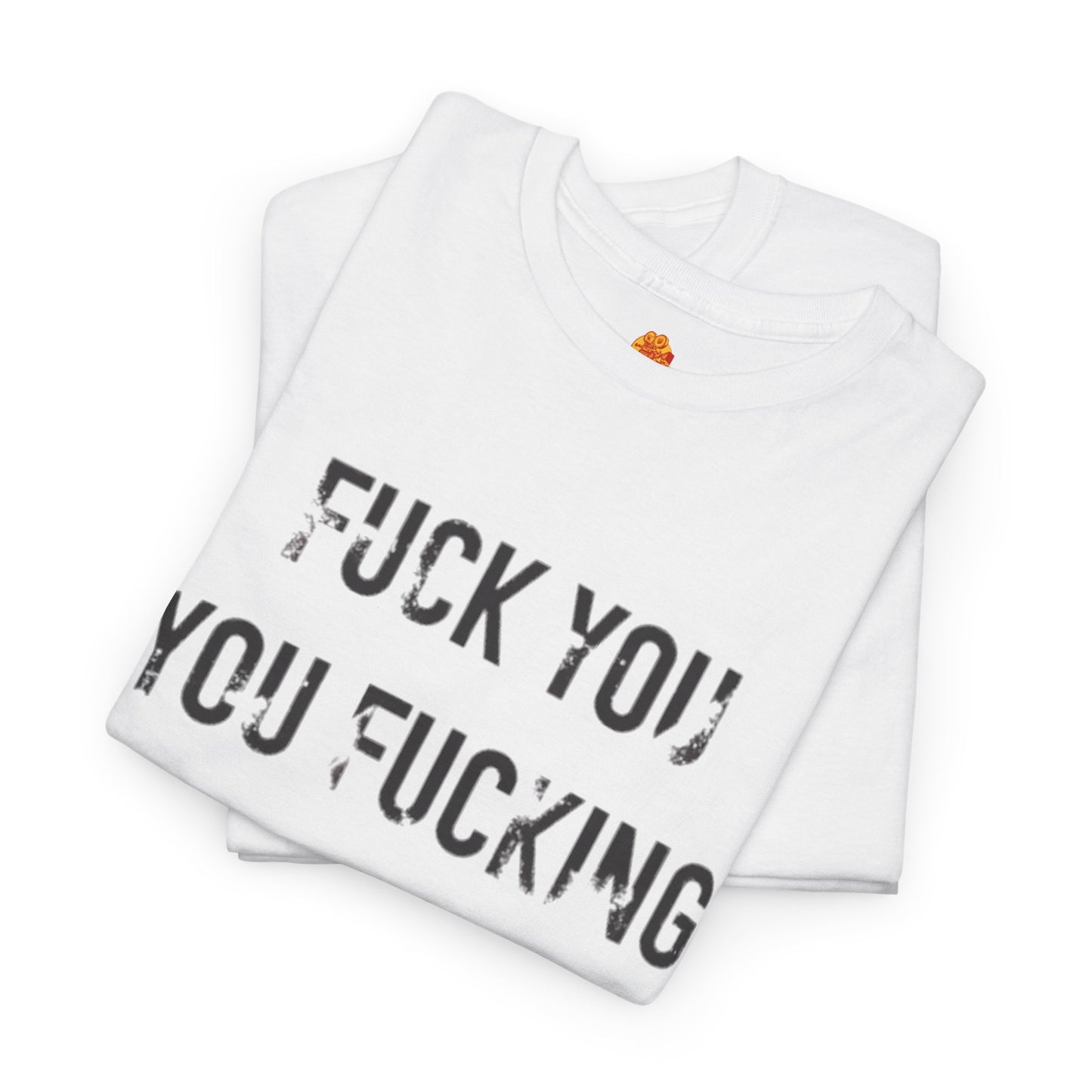 Fuck You You Fucking Fuck T-Shirt Lip Gallagher Shameless Unisex Heavy Cotton Tee
