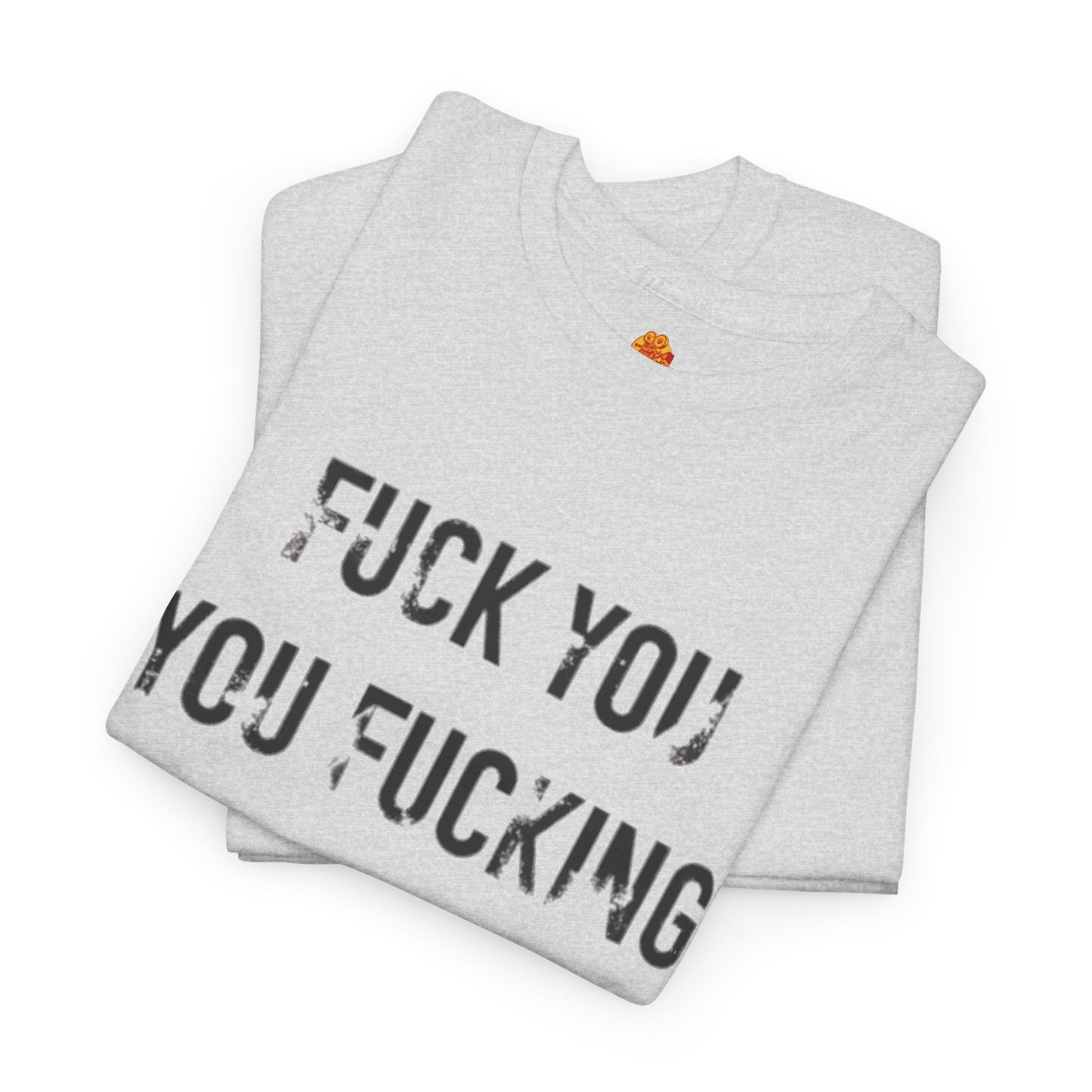 Fuck You You Fucking Fuck T-Shirt Lip Gallagher Shameless Unisex Heavy Cotton Tee